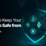 How to Keep Your Crypto Safe from Hacks