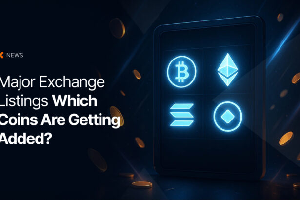 Major Exchange Listings: Which Coins Are Getting Added?