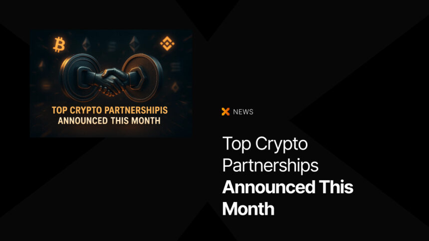 Top Crypto Partnerships Announced This Month
